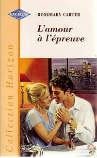 L'amour à l'épreuve - Rosemary Carter