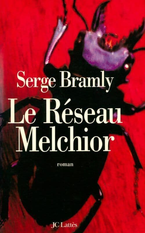 Le réseau Melchior - Serge Bramly