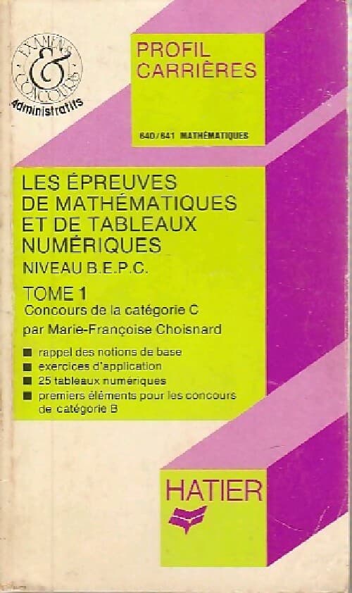Les épreuves de mathématiques et de tableaux numériques BEPC Tome I - Marie-Françoise Choisnard